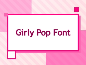 Girly Pop Font Ideas for Creative Design Projects