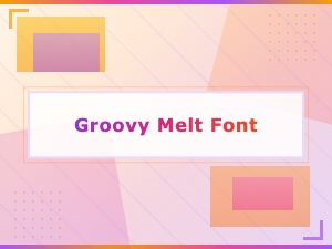 Groovy Melt Font: Retro Style for Creative Projects