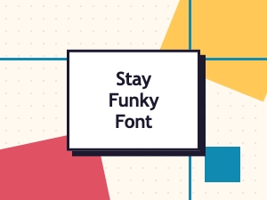 Stay Funky Font: Groovy Typography for Designers